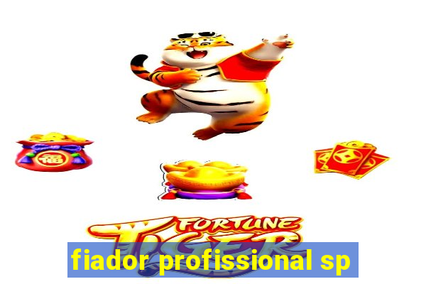 fiador profissional sp